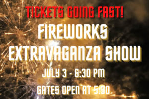 Fireworks Extravaganza Tickets Are Going Fast!