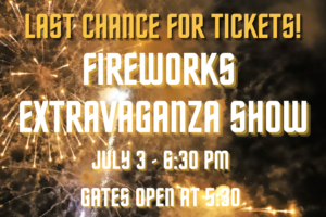 Last Chance for Fireworks Extravaganza Tickets! Fill Up Fleming!