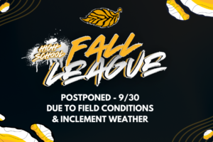 September 30th – High School Fall League Postponed