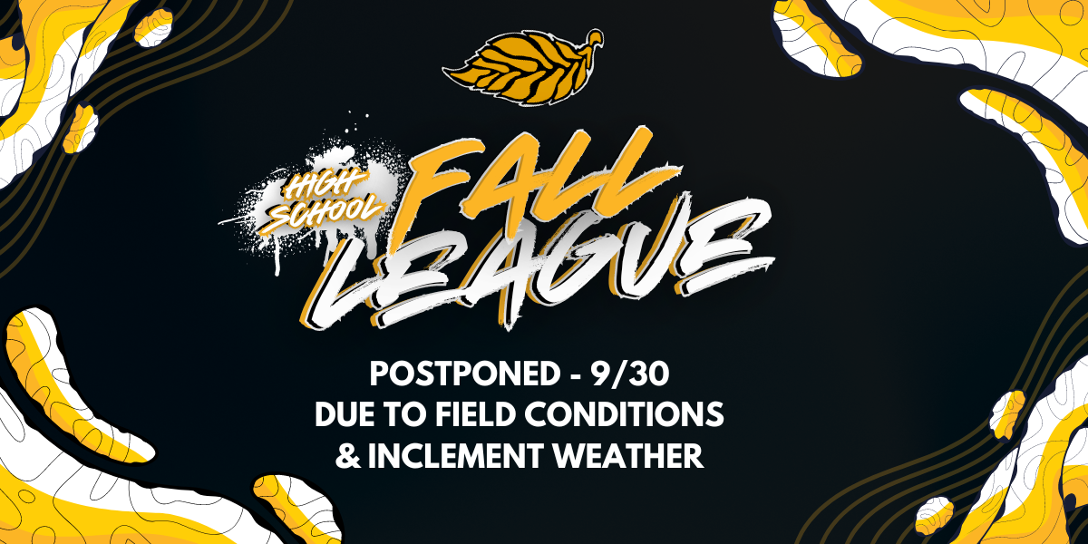 September 30th – High School Fall League Postponed