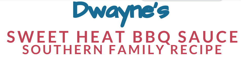 Dwayne’s Sweet Heat BBQ